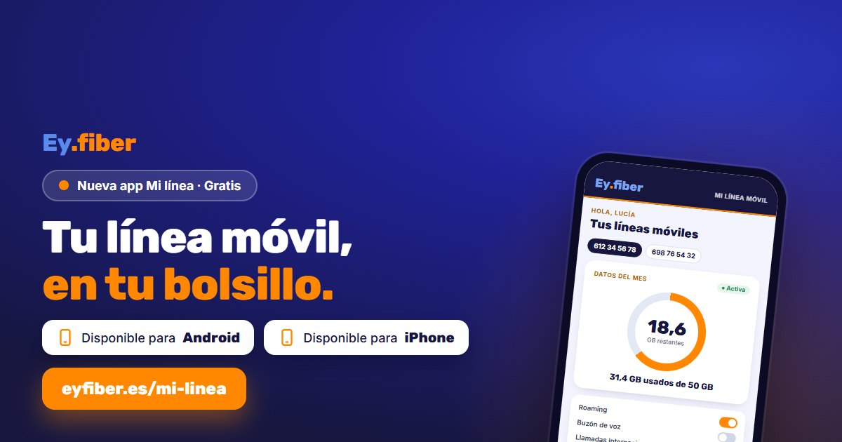 Nueva app Mi línea de Ey.fiber para consultar los consumos del móvil, disponible para Android y iPhone